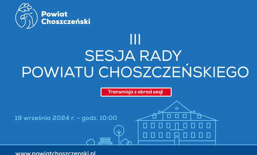 Zdjęcie do Zawiadomienie o III Sesji Rady Powiatu Choszczeńskiego