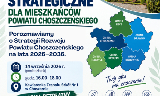 Zdjęcie do Trwają prace nad Strategią Rozwoju Powiatu Choszczeńskiego na lata 2026&ndash;2036