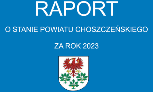 Zdjęcie do Raport o stanie Powiatu Choszczeńskiego