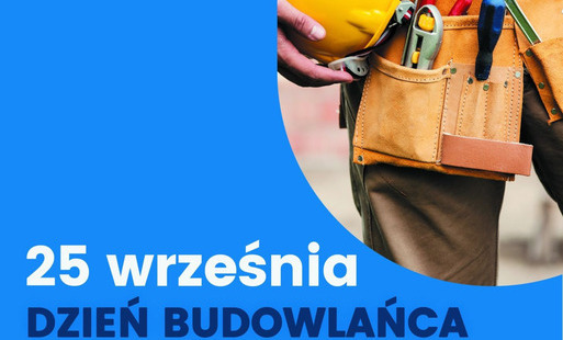 Zdjęcie do DZIEŃ BUDOWLAŃCA